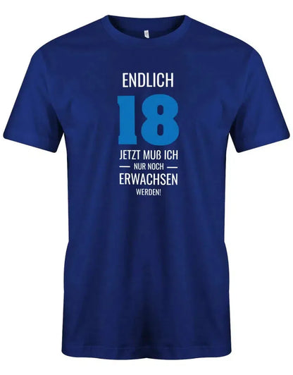 Endlich 18 jetzt nur noch Erwachsen werden - 18 Geburtstag Shirt Junge