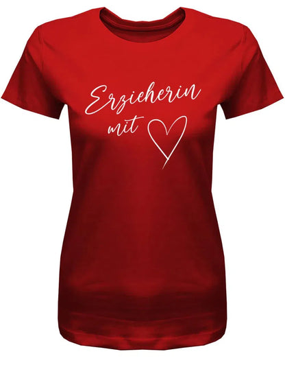 Erzieherin Geschenk - Erzieherin mit Herz - T-Shirt