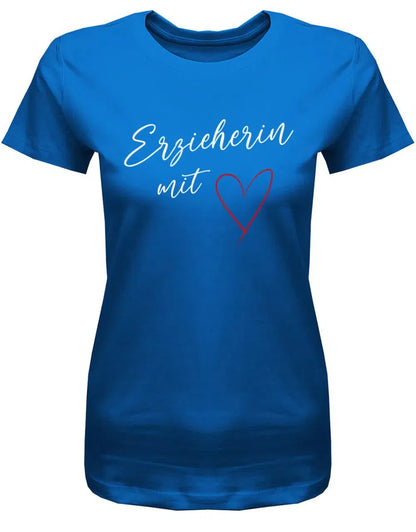 Erzieherin Geschenk - Erzieherin mit Herz - T-Shirt