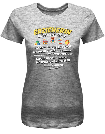 Erzieherin und so viel mehr - Erzieherin Geschenk Frauen T-Shirt