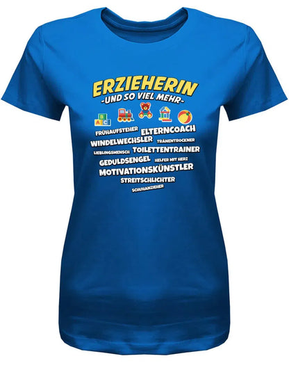 Erzieherin und so viel mehr - Erzieherin Geschenk Frauen T-Shirt