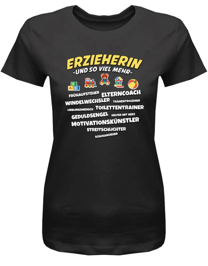 Erzieherin und so viel mehr - Erzieherin Geschenk Frauen T-Shirt