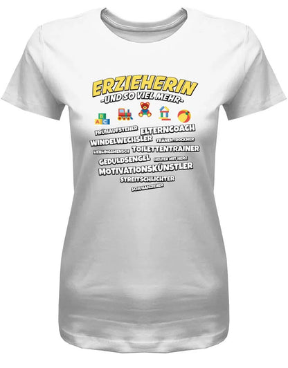 Erzieherin und so viel mehr - Erzieherin Geschenk Frauen T-Shirt