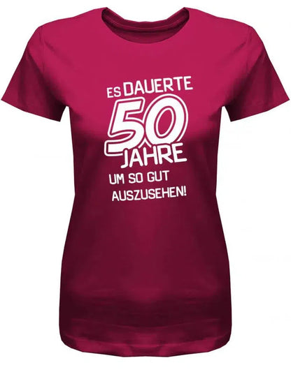 Es dauerte 50 Jahre um so gut auszusehen - Geburtstag - Damen T-Shirt
