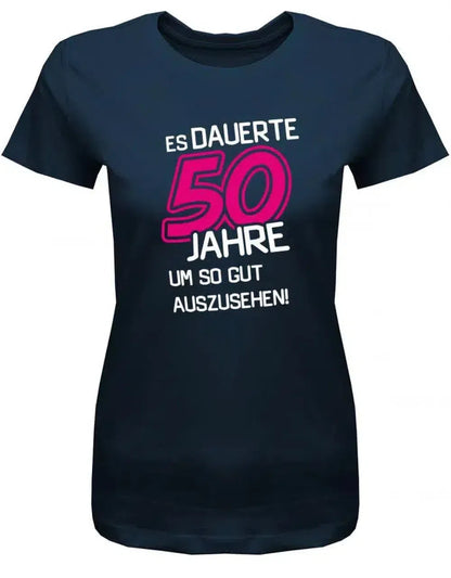 Es dauerte 50 Jahre um so gut auszusehen - Geburtstag - Damen T-Shirt