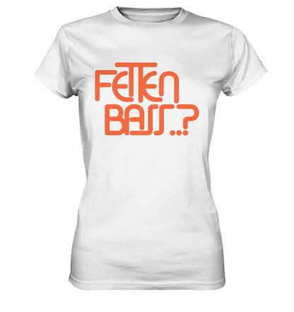 Fetten Bass - Ladies Premium Shirt