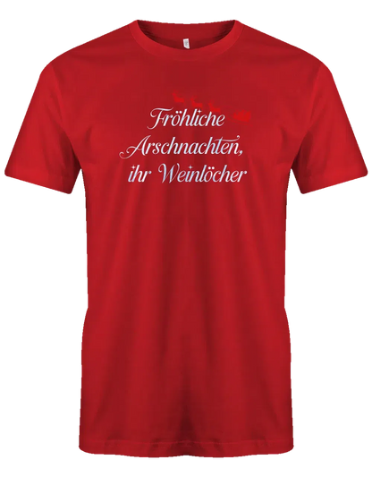 Fröhliche Arschnachten ihr Weinlöcher Weihnachten Herren T Shirt