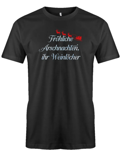 Fröhliche Arschnachten ihr Weinlöcher Weihnachten Herren T Shirt
