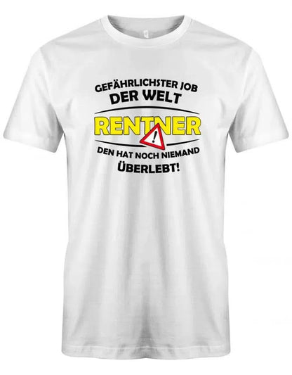 Gefährlichster Job der Welt - den hat noch keiner überlebt - Ruhestand - Herren T-Shirt