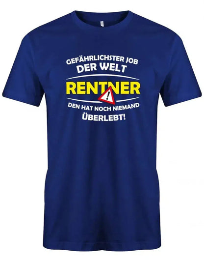 Gefährlichster Job der Welt - den hat noch keiner überlebt - Ruhestand - Herren T-Shirt