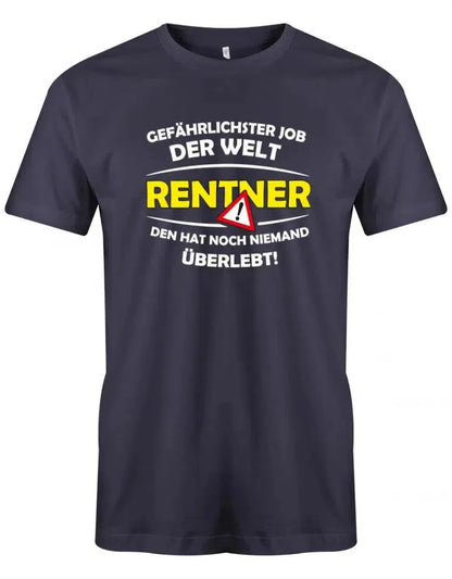 Gefährlichster Job der Welt - den hat noch keiner überlebt - Ruhestand - Herren T-Shirt