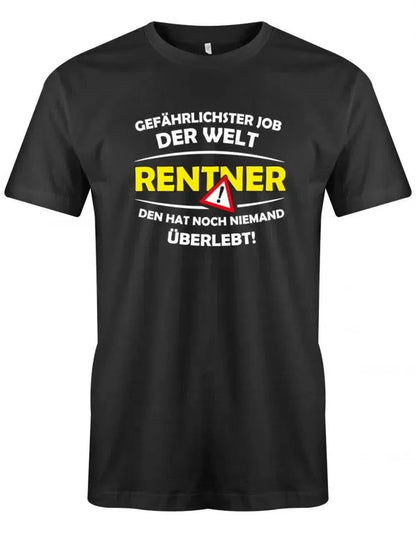 Gefährlichster Job der Welt - den hat noch keiner überlebt - Ruhestand - Herren T-Shirt