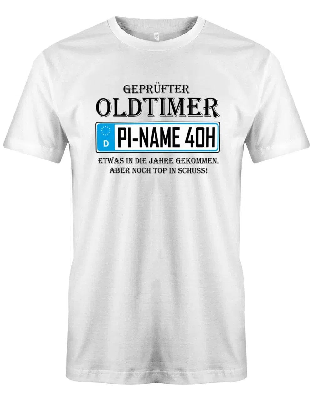 Geprüfter Oldtimer mit Stadt Name und 40H Kennzeichen - 40 Geburtstag Männer Shirt