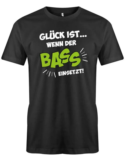 Glück ist wenn der Bass einsetzt - Herren T-Shirt