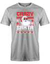 Crazy Santa Ugly Shirt Weihnachten T Shirt Herren T Shirt