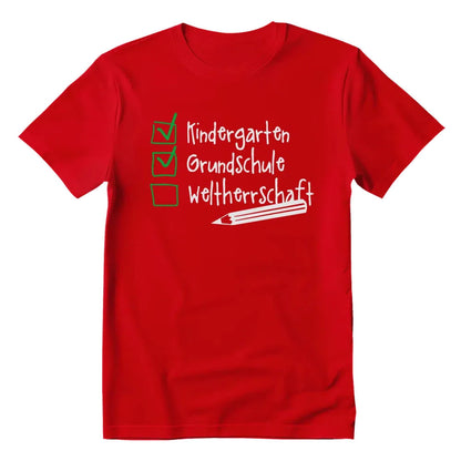 Grundschule Kindergarten Weltherrschaft Kinder T-Shirt rot
