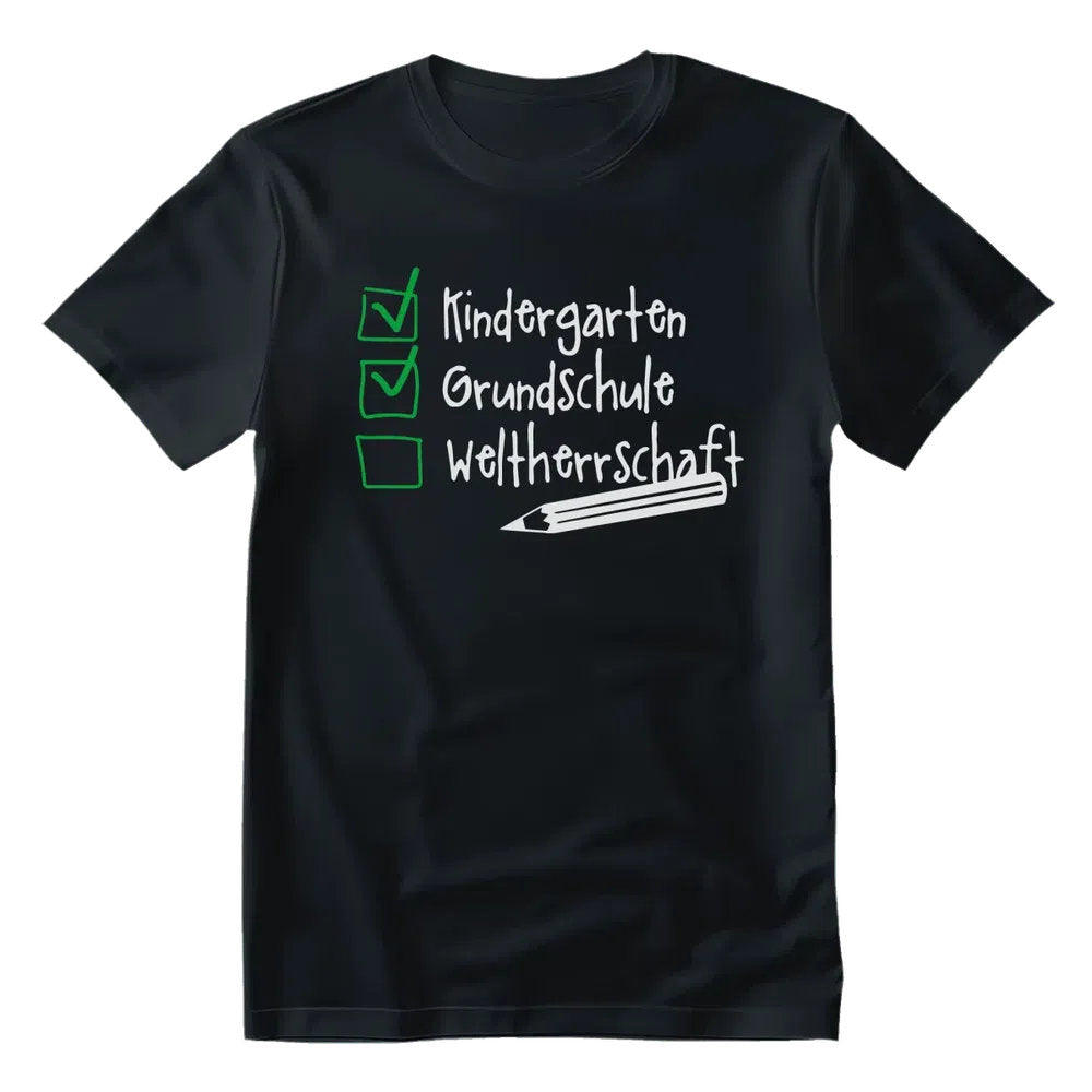 Grundschule Kindergarten Weltherrschaft Kinder T-Shirt schwarz