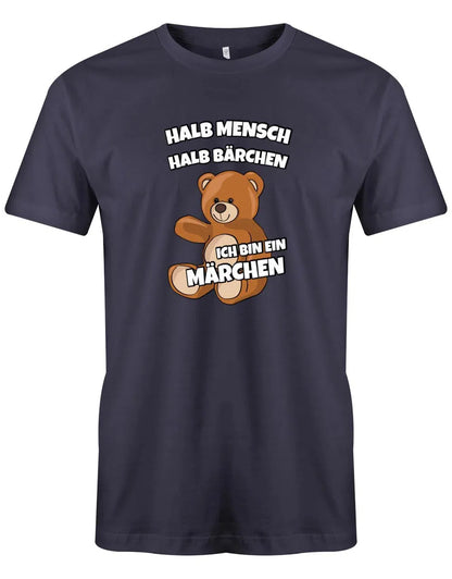 Halb Mensch halb Bärchen ich bin ein Märchen - Herren T-Shirt