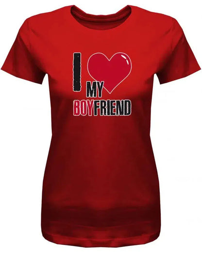 I Love my Boyfriend - Partner - Damen T-Shirt