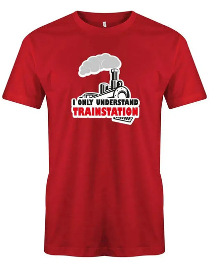 I only understand trainstation - Deutsch English - Denglish Sprüche Fun Shirt Herren