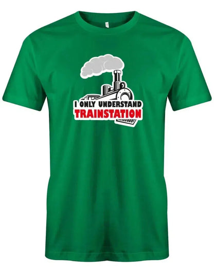 I only understand trainstation - Deutsch English - Denglish Sprüche Fun Shirt Herren
