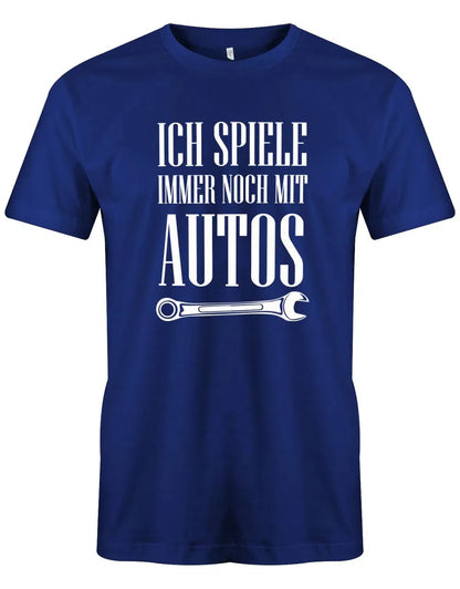 Ich Spiele immer noch mit Autos KFZ Mechaniker - Herren T-Shirt
