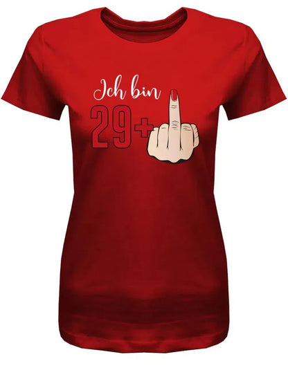 Ich bin 29 plus Mittelfinger - 30 Geburtstag Shirt Frau
