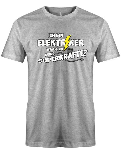 Ich bin Elektriker was sind deine Superkräfte - Herren T-Shirt