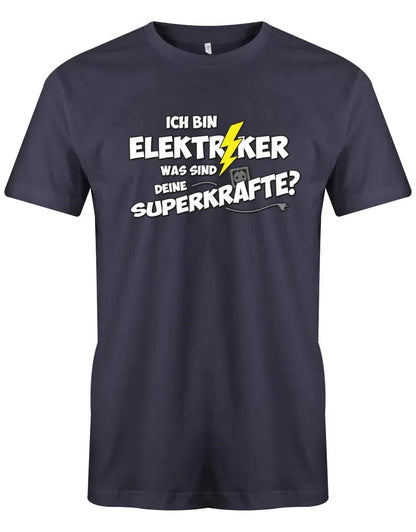 Ich bin Elektriker was sind deine Superkräfte - Herren T-Shirt