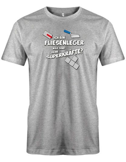 Ich bin Fliesenleger was sind deine Superkräfte - Herren T-Shirt