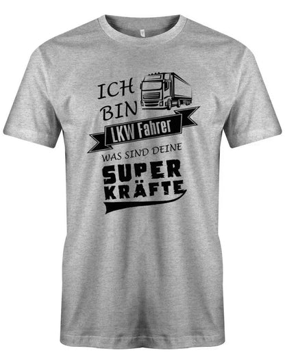Ich bin LKW Fahrer - was sind deine Superkräfte ?! - Herren T-Shirt
