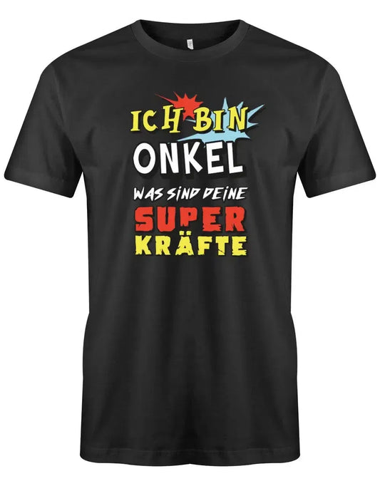 Ich bin Onkel - was sind deine Superkräfte?! - Herren T-Shirt