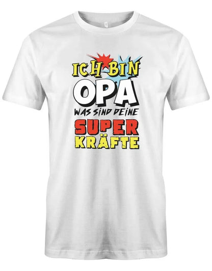 Ich bin Opa was sind deine Superkräfte - Herren T Shirt