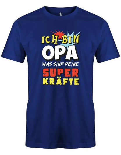 Ich bin Opa was sind deine Superkräfte - Herren T Shirt