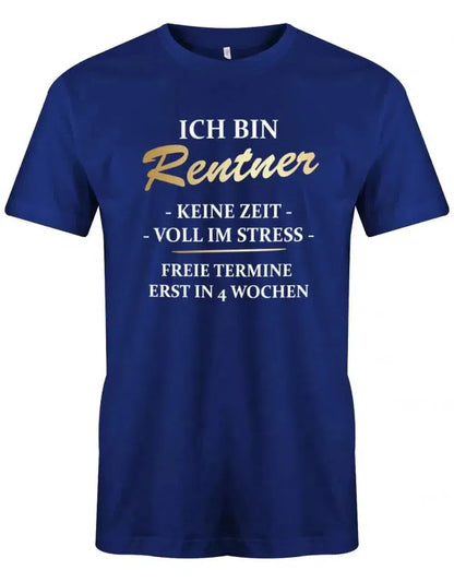 Rentner Shirt lustig Männer – Ich bin Rentner keine Zeit im Stress