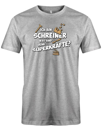 Ich bin Schreiner was sind deine Superkräfte - Herren T-Shirt