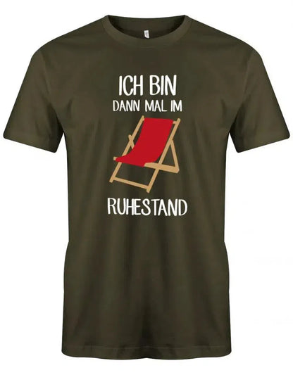 Ich bin dann mal im Ruhestand - Liegestuhl - Rentner - Männer T-Shirt