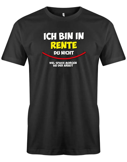 Rentner T Shirt schwarz Herren – Ich bin in Rente lustiger Spruch