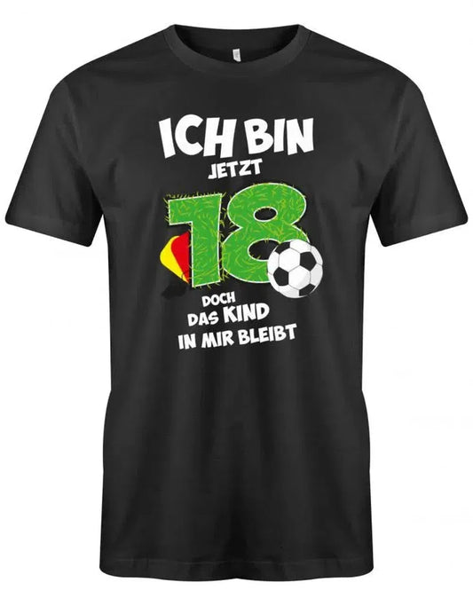 Ich bin jetzt 18 - Fussball Fußballer - 18 Geburtstag Shirt Junge