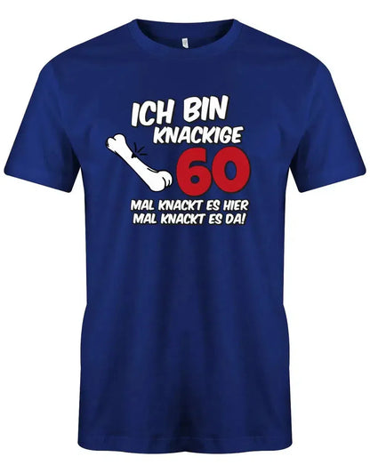 Ich bin knackige 60 - 60 Geburtstag Männer Shirt
