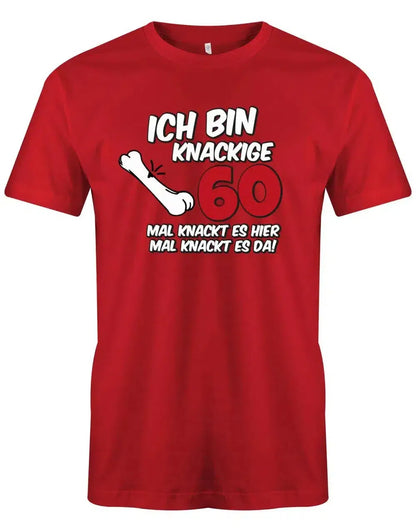 Ich bin knackige 60 - 60 Geburtstag Männer Shirt