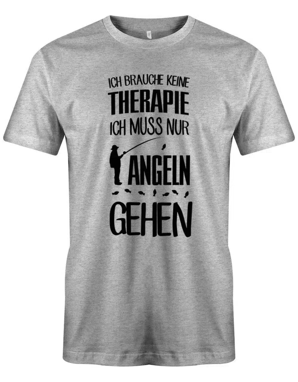 Ich brauche keine Therapie ich muss nur angeln gehen - Herren T-Shirt