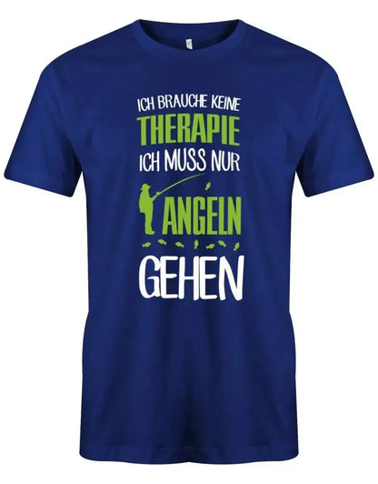 Ich brauche keine Therapie ich muss nur angeln gehen - Herren T-Shirt