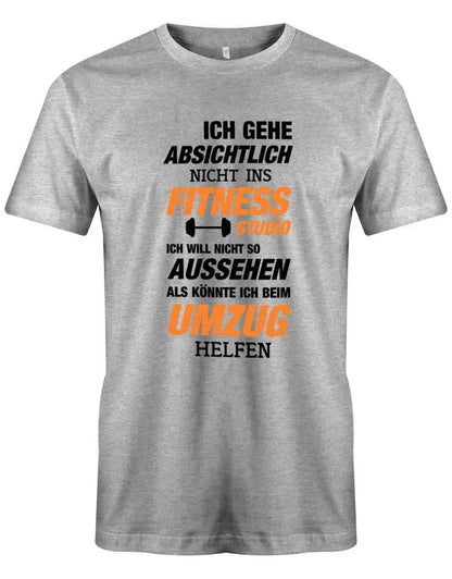 Ich gehe absichtlich nicht ins Fitness Studio - beim Umzug helfen - Herren T-Shirt