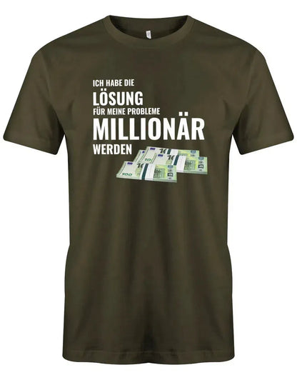 Ich habe die Lösung meiner Probleme - Millionär werden - Herren T-Shirt