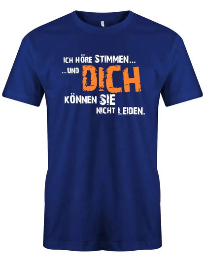 Ich höre Stimmen und dich können sie nicht leiden - Lustig - Herren T-Shirt