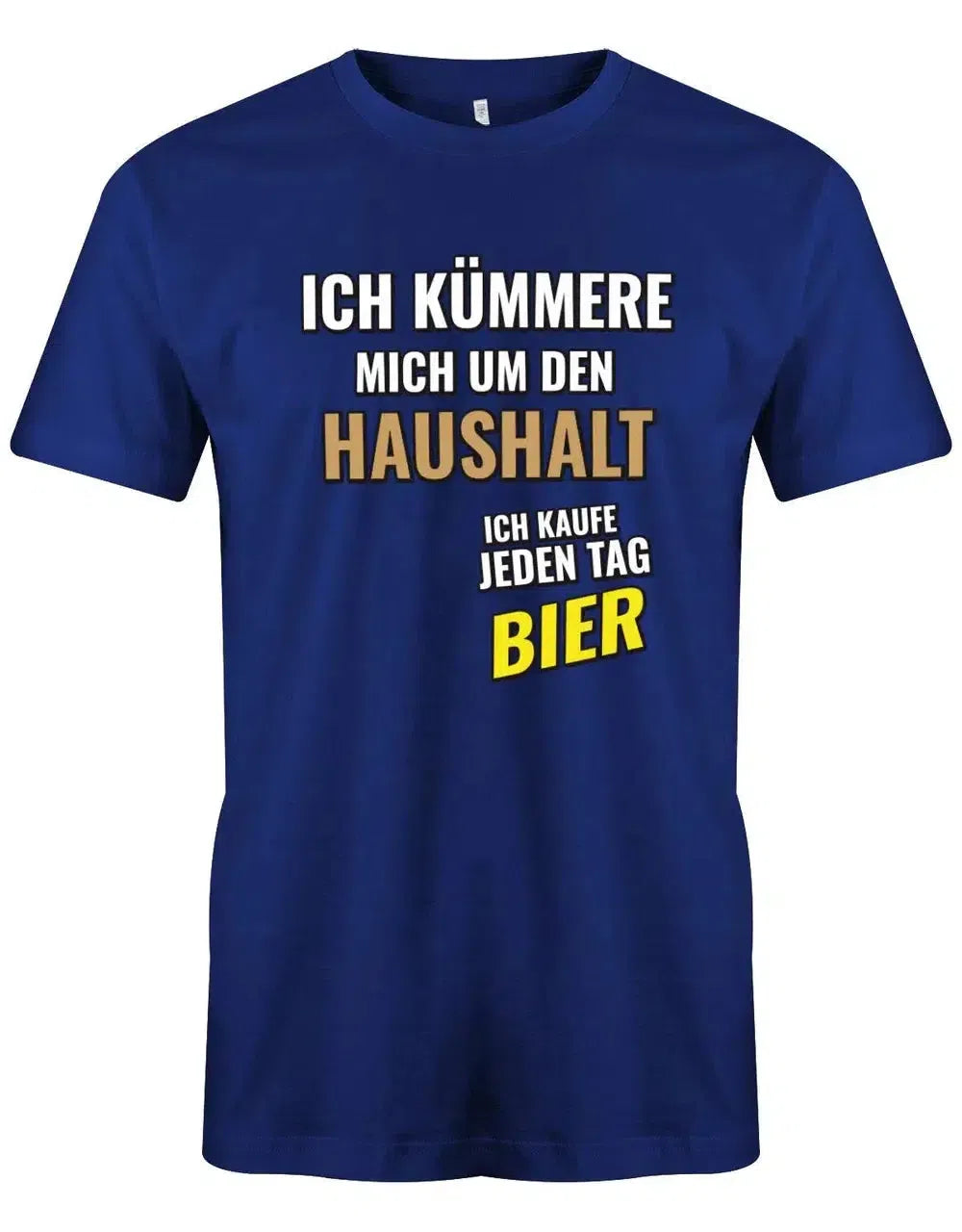 Ich kümmere mich um den Haushalt... - Bier - Herren T-Shirt