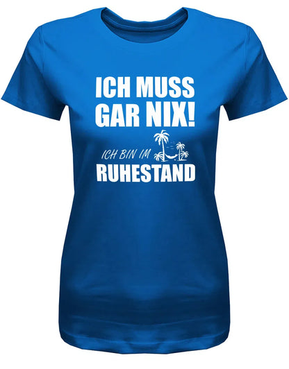 Rente T Shirt Damen blau – lustiger Rentner Spruch Frauen