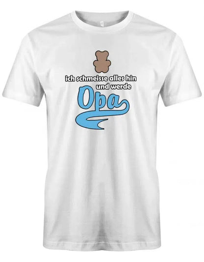 Ich schmeisse alles hin und werde Opa - Herren T-Shirt