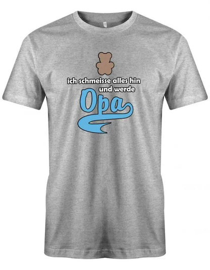 Ich schmeisse alles hin und werde Opa - Herren T-Shirt